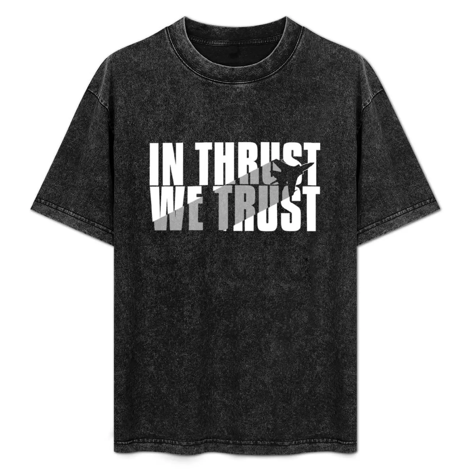 In Thrust We Trust - T-shirt à manches courtes et coupe ample avec citation d'aviation