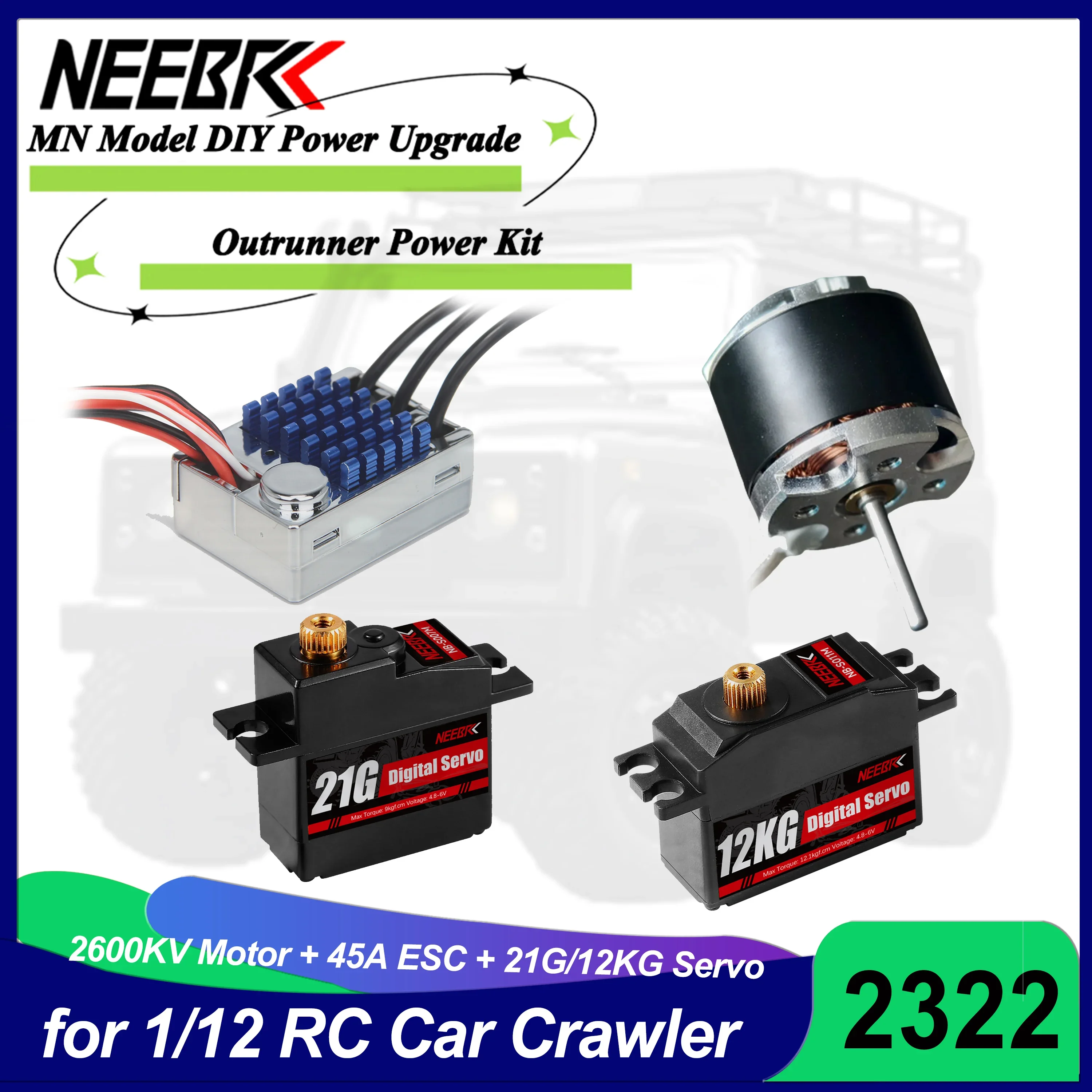 

NEEBRC 2322 2600KV Motor AM32 45A ESC 12KG 21G Servo for 1/12 RC Car Crawler Monster MN128 WPL C54 MN99S MN168 Upgrade Power Kit