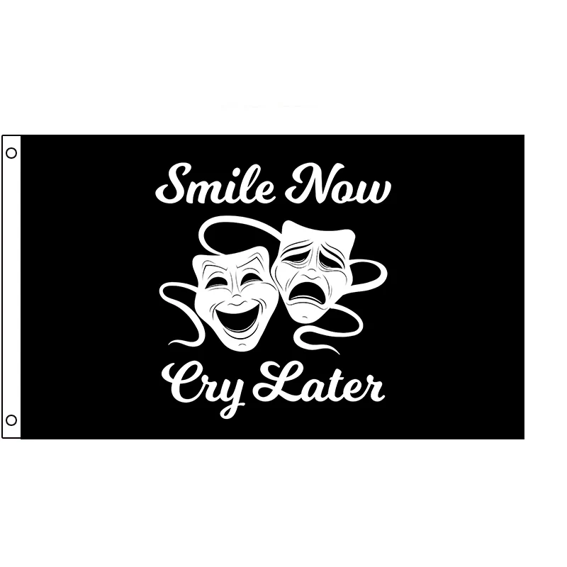 Smile Now Cry Later Flag Banner 3 x 5 ft ( 90cm*150cm) Size Decoration for Garden outside inside Flag