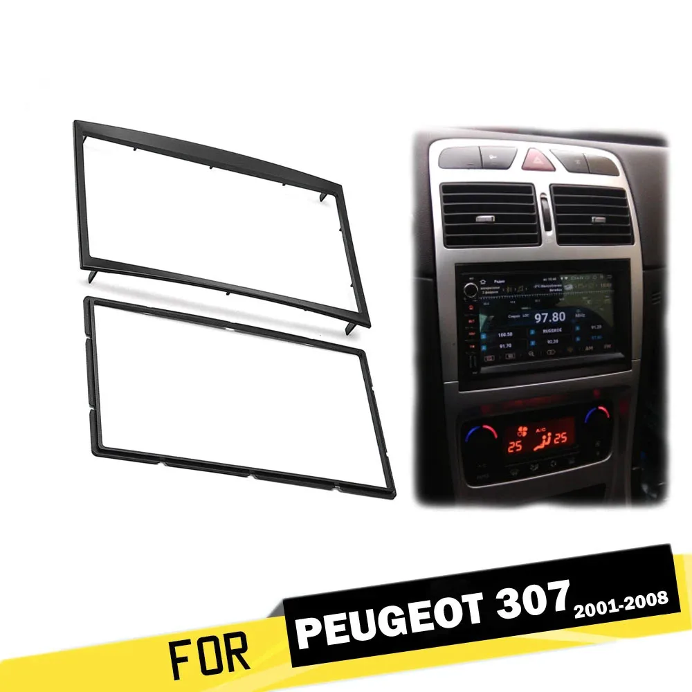 Car Frame For Peugeot 307 2001-2008 Audio Conversion Dashboard Panel Radio Size 178*102mm 173*98mm 2din Fascias