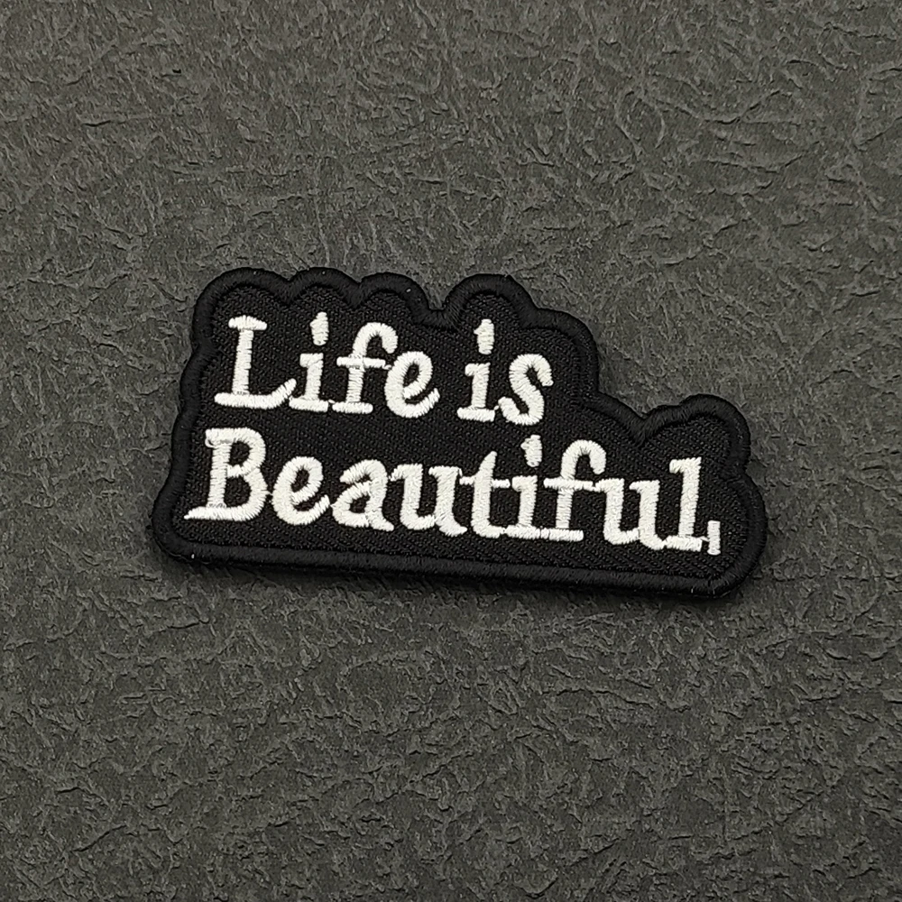 

Life is Beautiful Applique Embroidery Patches Fabric Accessories Tactical Patches For Jacket Shoulder DIY Sew-on