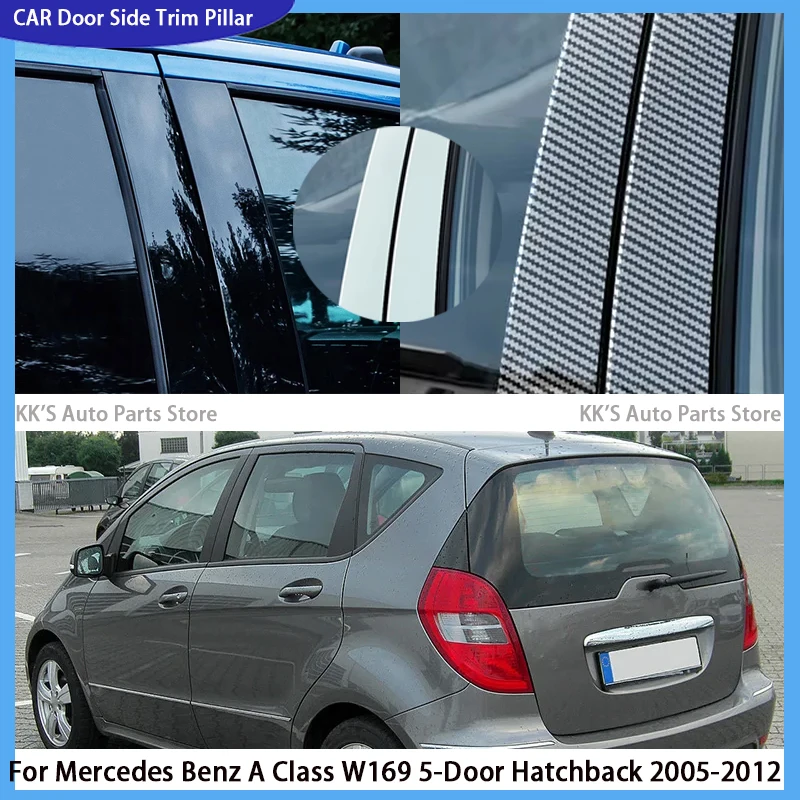 

6Pcs Car Door Window Pillar Posts Trims For Mercedes Benz A Class W169 5-Door Hatchback 2005 2006-2012 Auto Decorative Stickers