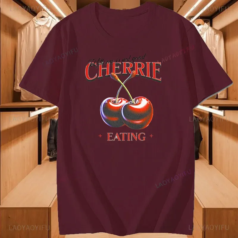 الكرز معي ليس جيد الأكل تي شيرت مطبوع الصيف بسيط نمط الفاكهة امرأة رجل التي شيرت عالية الجودة ملابس علوية من القطن خمر