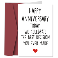 Happy Anniversary Card,Today We Celebrate The Best Decision You Ever Made Greeting Card.Funny Anniversary Card For Husband Wife