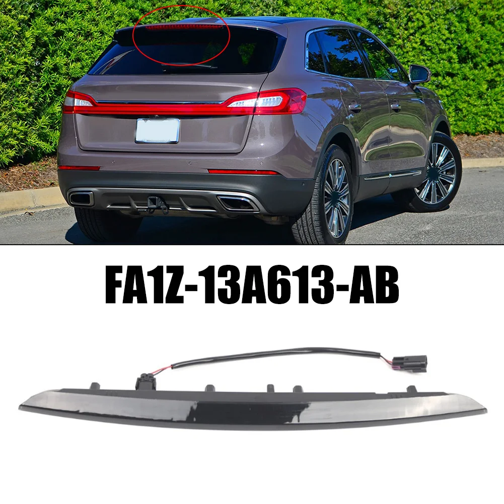 Parte traseira do carro de montagem alta terceira lâmpada de luz de freio FA1Z-13A613-AB adicional terceira sinal de freio luz traseira para lincoln mkx 2016-2018
