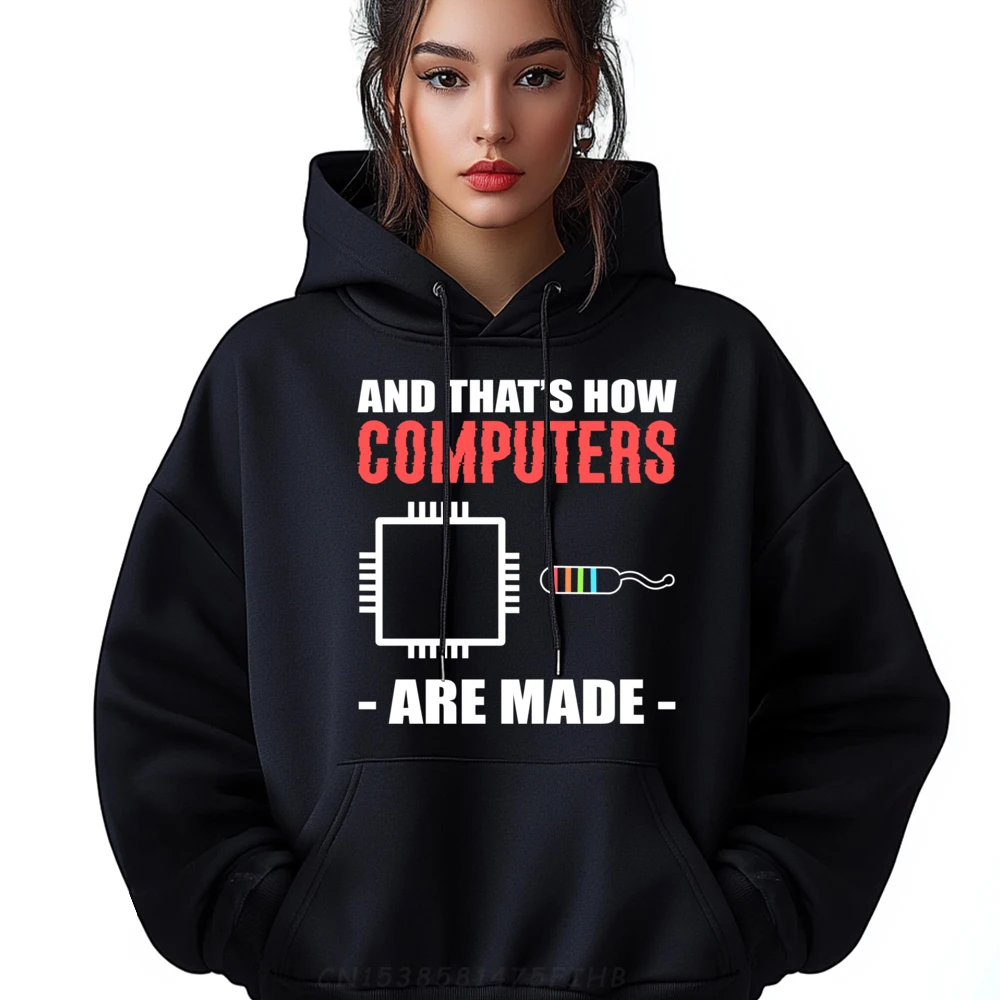 

Mens Long Sleeve And That How Computers Are Made Hoodies Luxury Design Pullover Funny Family Crewneck Sweatshirt