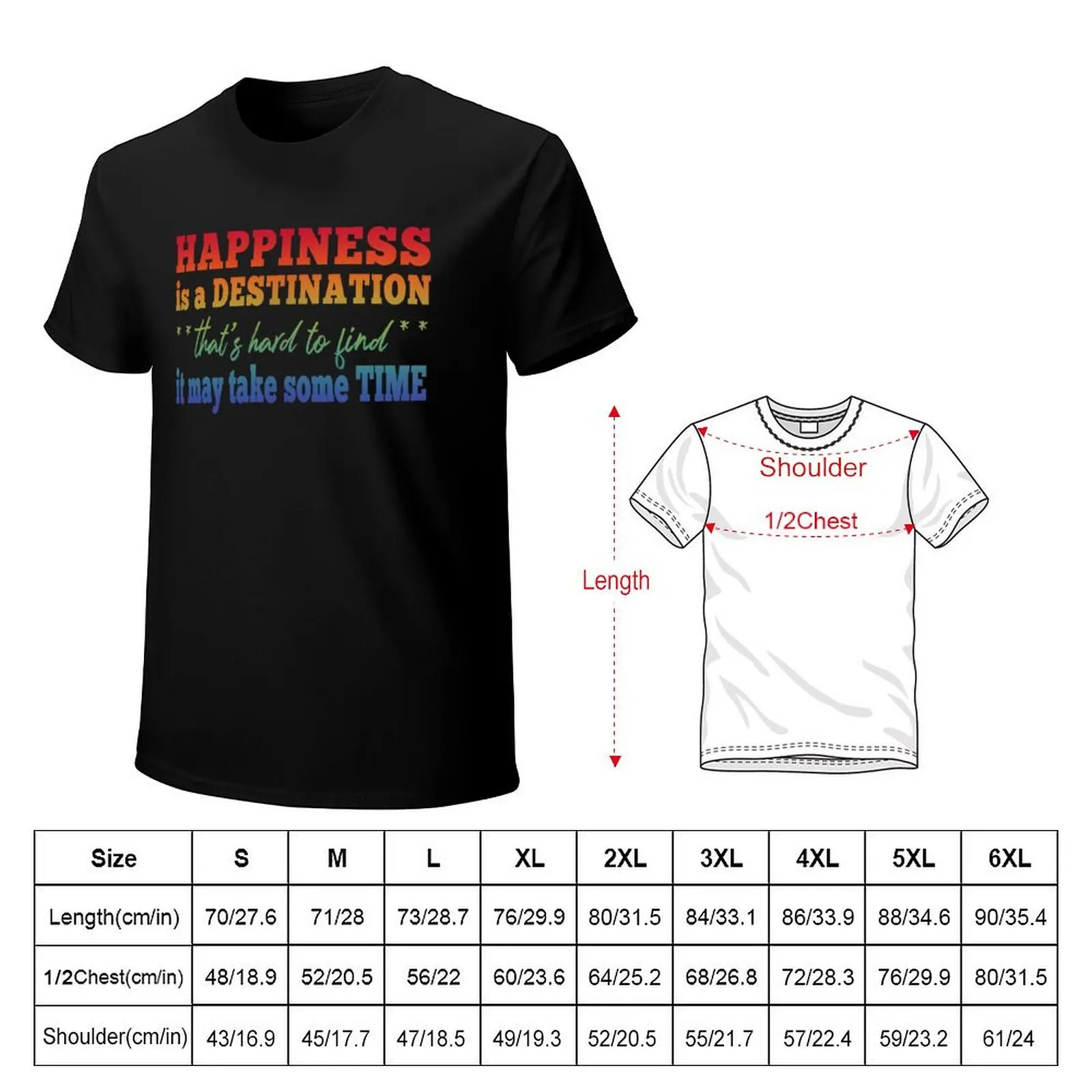 Happiness is a Destination T-Shirt man t shirt cotton high quality T-Shirt