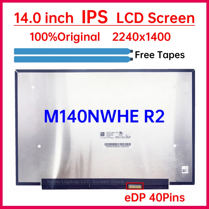 14 Inch Laptop LCD Screen M140NWHE R2 Display Matrix Panel Replacement 2240x1400 IPS 100% sRGB eDP 40 Pins Non-Touch