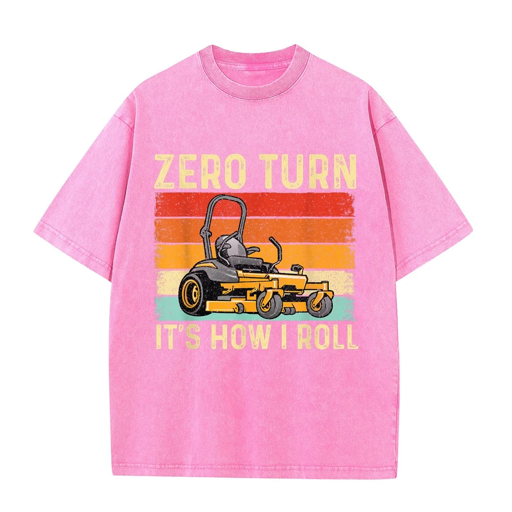 Zero Turn It's How I Roll Landscaper Gardener Lawn Mowing T-Shirt Y2k Ropa Para Hombre Round Neck For Gift Short Sleeve Humor