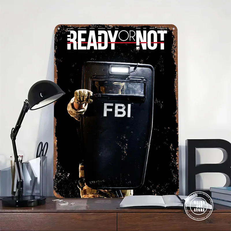 Ready or Not FBI Riot Shield Printed Poster Customized Wall Art Retro Vintage Metal Tin Signs for Decoration Home Decor Items