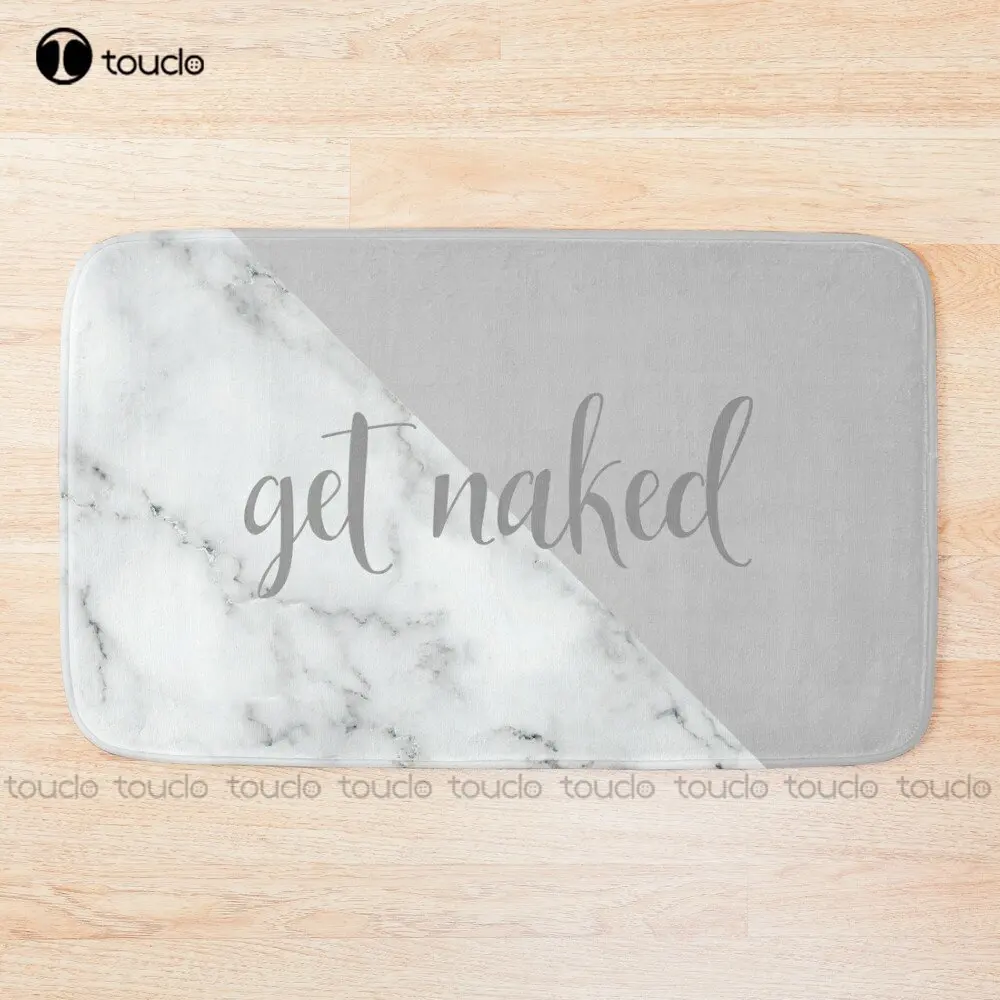 Get Naked Bathroom And Bedroom Quote, Grey, White, Marble Bath Mat White Bathrug