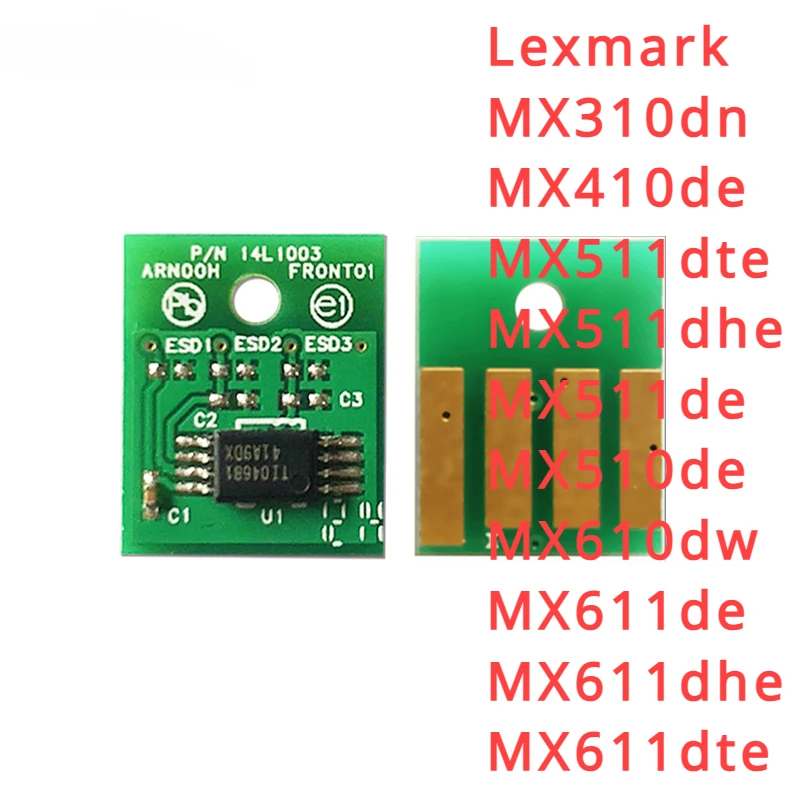 Toner Chip for Lexmark MX310dn，MX410de，MX511dte，MX511dhe，MX511de，MX510de，MX610dw，MX611de，MX611dhe，MX611dte