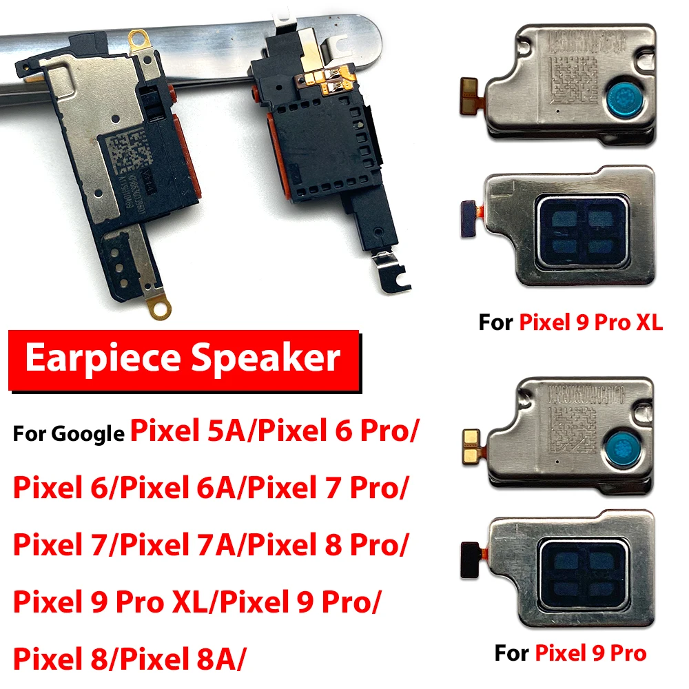 Earpiece top Speaker Sound Receiver headphone ecouteur earphone Flex Replacement For Google Pixel 5A 6 6A 7 7A 8 8A 9 Pro XL