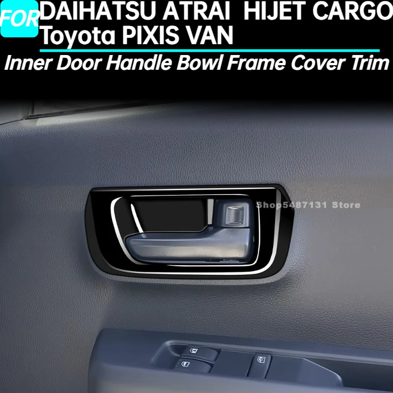 Manija de puerta Interior de coche, cubierta de marco de cuenco embellecedor para DAIHATSU ATRAI 2021, HIJET CARGO 2022, Toyota PIXIS VAN, accesorios interiores