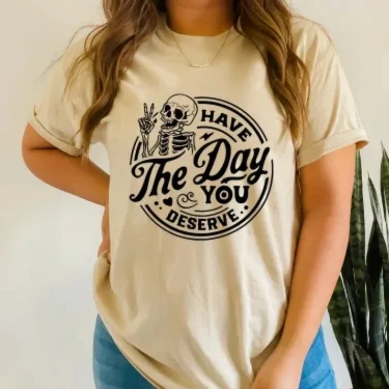Skelett Lustige T-Shirts Have The Day You Deserve Postive Grafik T-Shirts Damen Kurzarm Vintage Halloween T-Shirt Tops