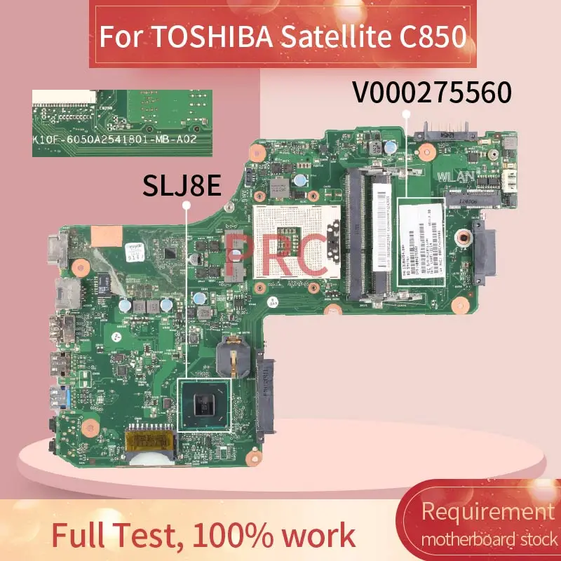 

For TOSHIBA Satellite C850 C855 L850 L855 Laptop Motherboard V000275560 6050A2541801 1310A2541804 SLJ8E Notebook Mainboard Test
