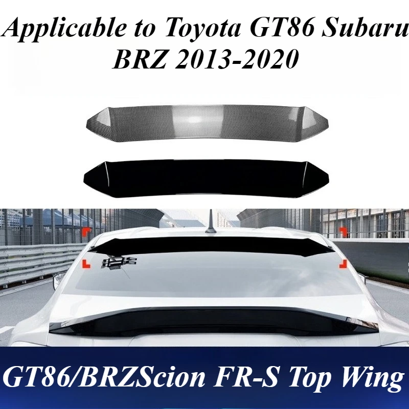 

For Subaru BRZ ZC6 Scion FR-S GT86 2013-2020 Rear Wing Roof Spoiler Carbon Fiber Style Rear Trunk Spoiler Car Styling Accessorie