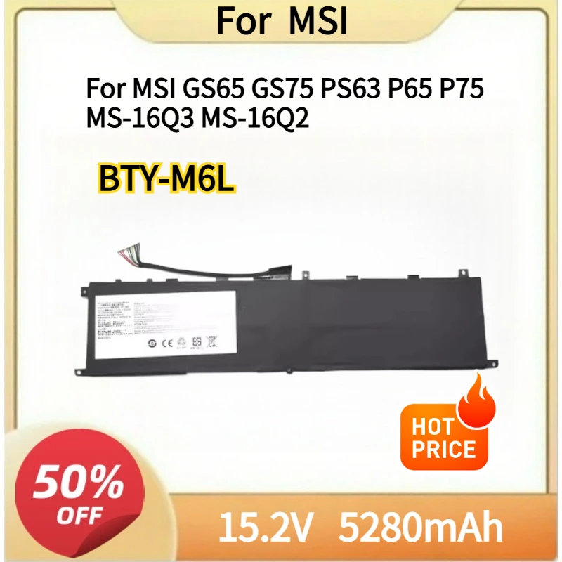 

New BTY-M6L Replacement Laptop Battery For MSI GS65 GS75 PS63 P65 P75 MS-16Q3 MS-16Q2 8RF 8RE Creator 8RC 8SC 9SC 9SE