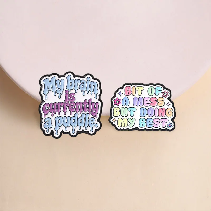ADHD Mental Health Quote Enamel Pins Bit Of A Mess But Doing My Best Self Care Rainbow Phrase Brooches Lapel Badge Jewelry Gifts