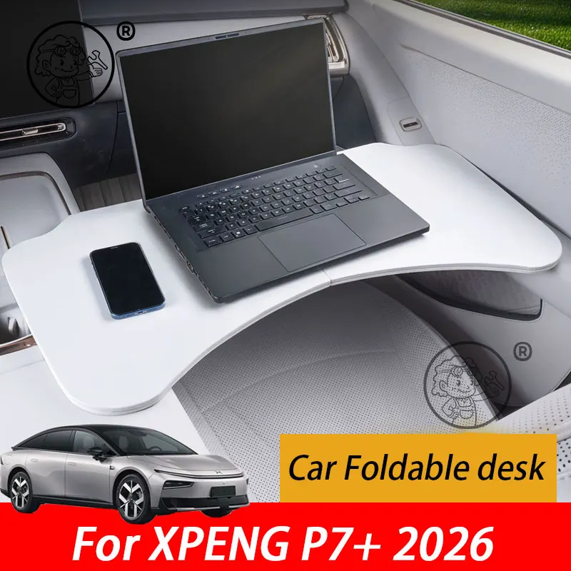 For XPENG P7+ 2026 2027 Vehicle mounted folding desk Car Foldable Travel Tray for Eating Foldable car tray table