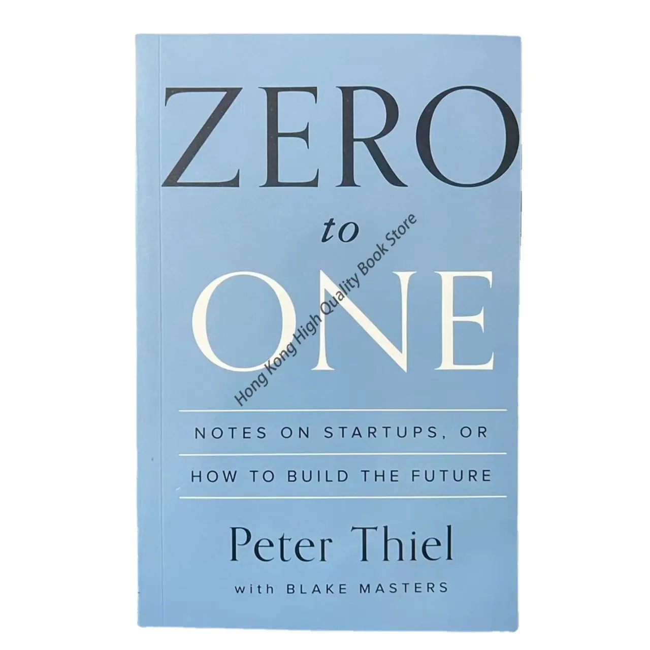 Zero To One By Peter Thiel With Blake Masters Notes On Startups How To Build The Future Encourage Books