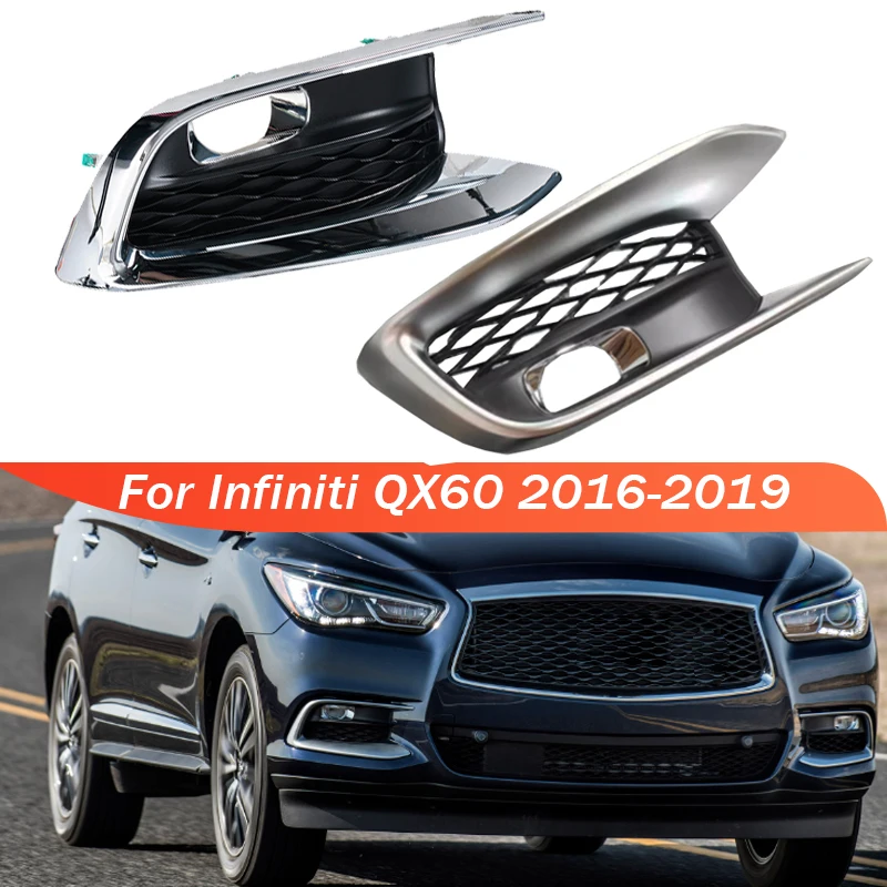

Рамка противотуманной фары для Infiniti QX60 2016-2019, решетка переднего бампера, стайлинг автомобиля 622579NC1A 622569NC1A