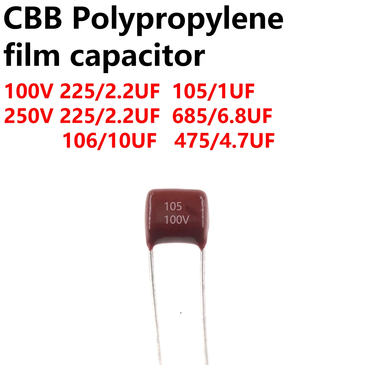 20pcs capacitor CBB 100V 225 2.2UF 105 1UF 250V 475 4.7UF 225 2.2UF 685 6.8UF 106 10UF 105 1UF