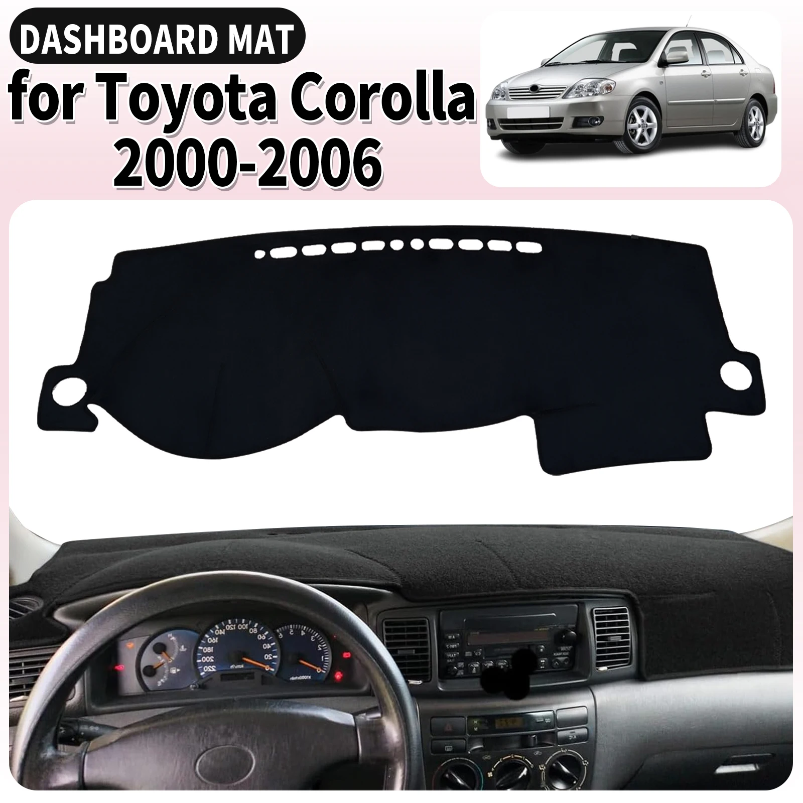 

fit for Toyota Corolla E120 E130 2000-2007 Car Dashmat Dashboard Cover Pad Accessories DashMat Sunshade Protective Carpet