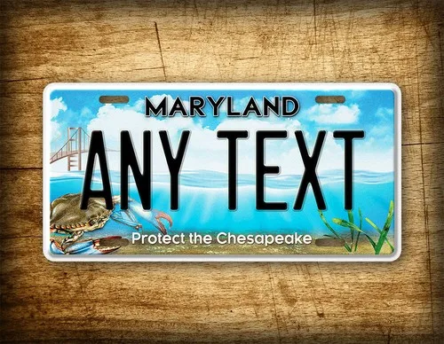 Personalized Maryland protect chesapeake  License Plate ANY TEXT 6x12 Custom Tag