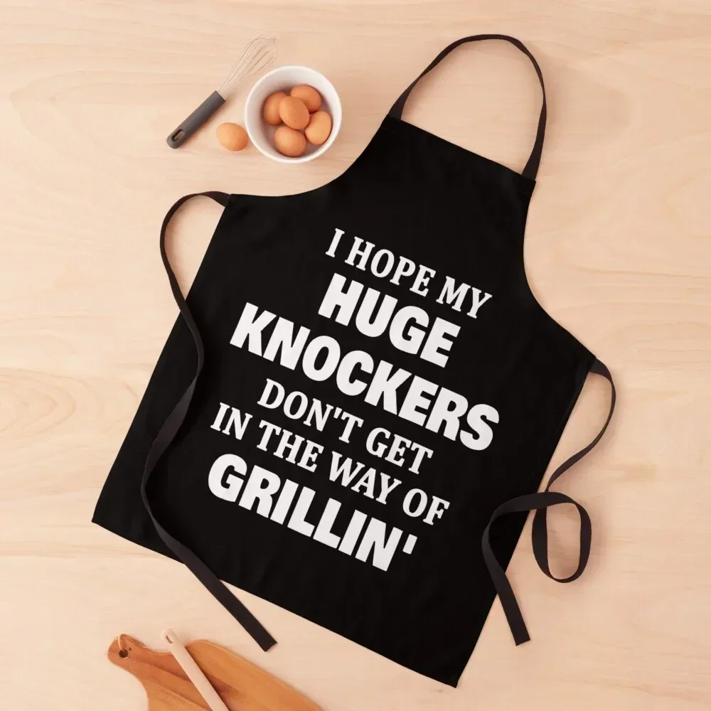 

I Hope My Huge Knockers Don't Get In The Way Of Grillin' (Funny Grilling Shirt) Apron esthetician Women's Dresses painting Apron