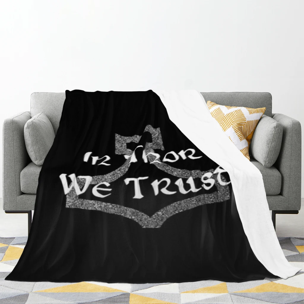 In Thor We Trust - Light on Dark Medium Blanket Soft comforter sets throw for Couch Warm Flannel Blankets Bedroom Décor