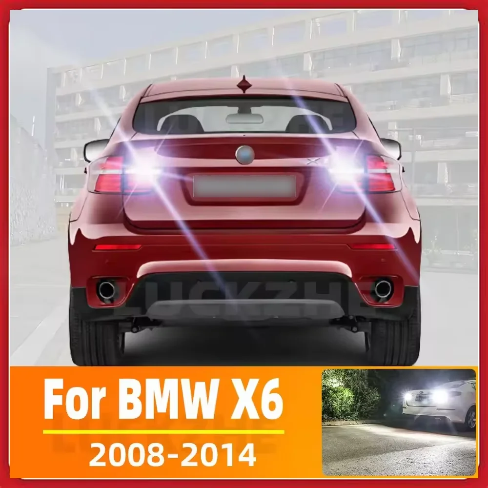 

2 шт. светодиодный фонарь заднего хода, подходит для BMW X6 E71 E72, аксессуары 2008 2009 2010 2011 2012 2013 2014 резервный фонарь