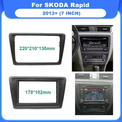 7 Inch 2Din Car Radio Fascia for SKODA Rapid 2013+ Facia Panel Adapter Car Audio Refitting Frame Dash Mount CD Trim