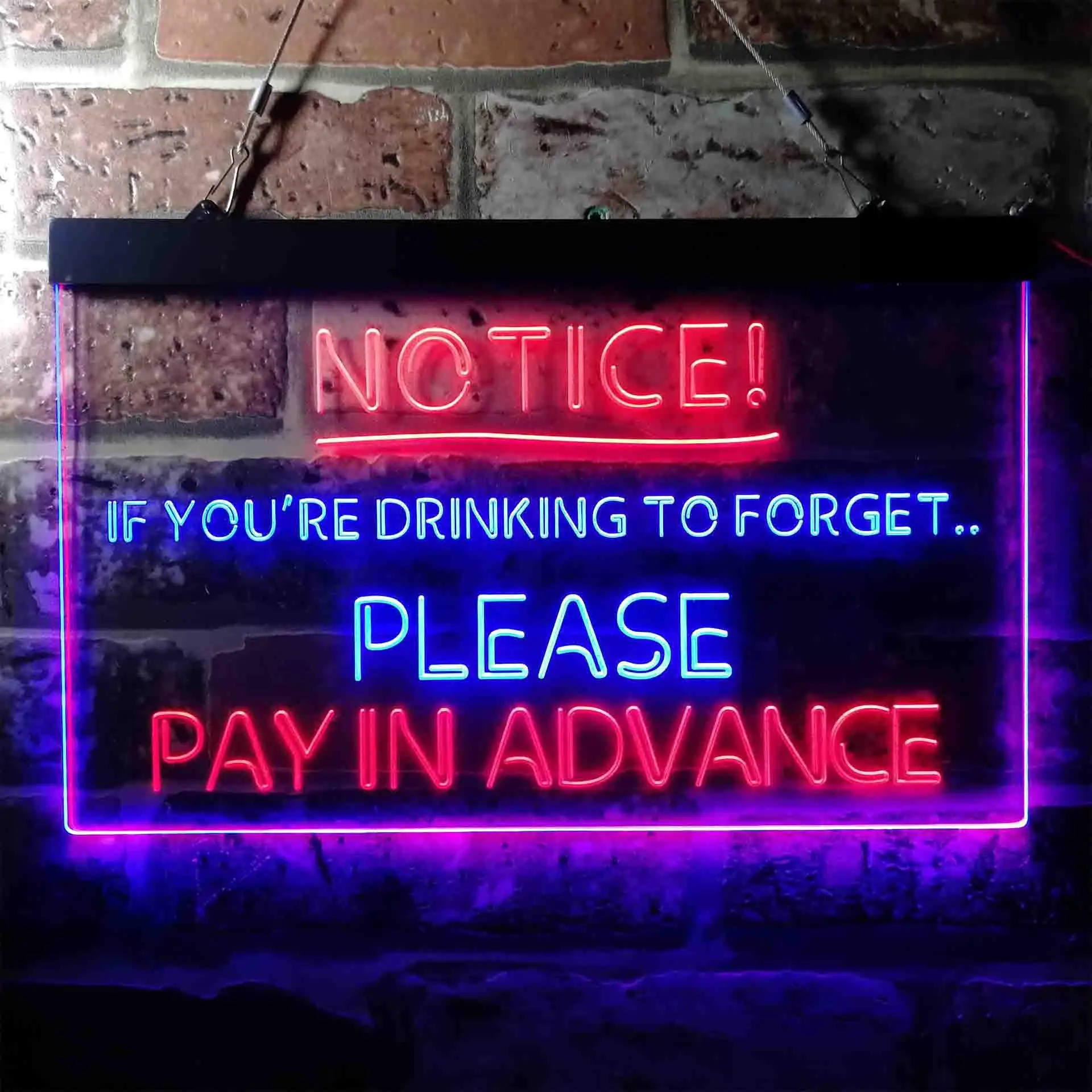 Drink to Forget. Pay in Advance Notice. Funny quote Dual Color Led Neon Sign st6-i3676