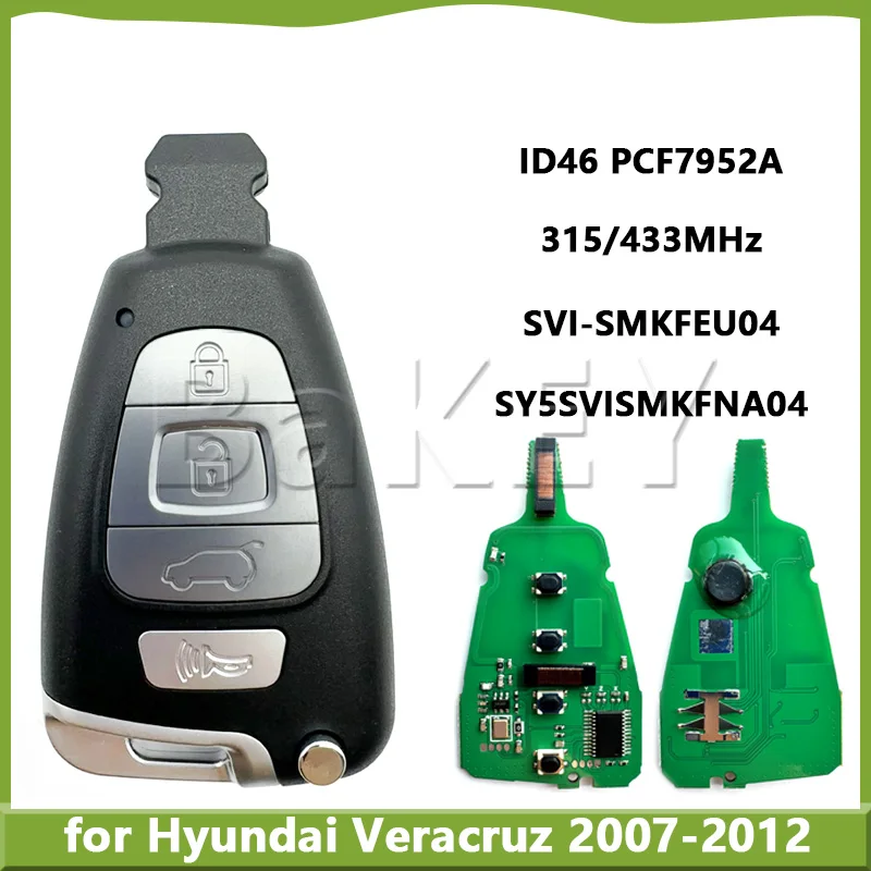 

for Hyundai Veracruz 2007-2012 95440-3J500/3J600 433/315MHz Remote Control Car Key ID46 PCF7952 SY5SVISMKFNA04 SVI-SMKFEU04