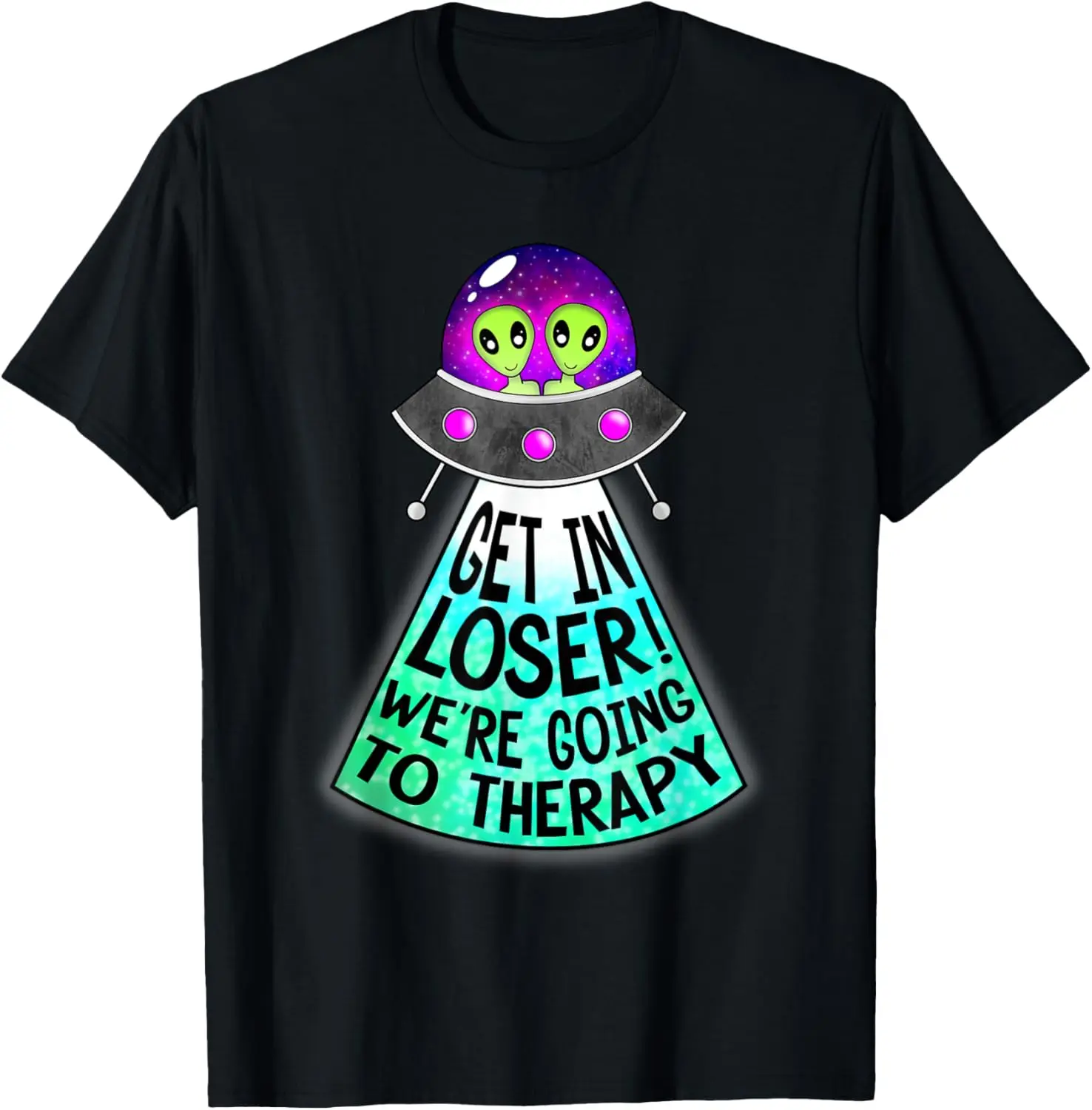 

Футболка Get In Loser We're Going To Therapy Mental Health UFO Alien