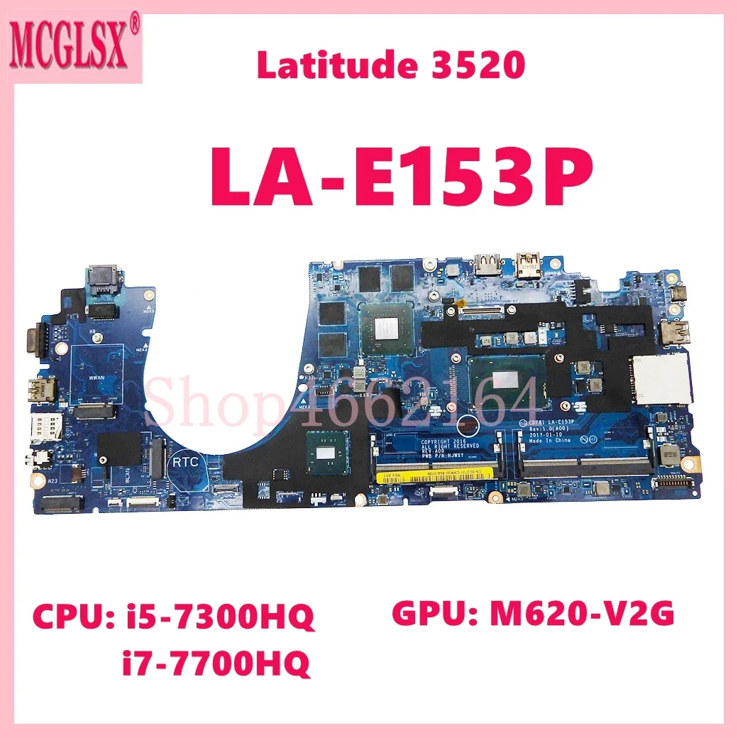 LA-E153P  with i5-7300HQ i7-7700HQ CPU M620-V2G GPU Mainboard For DELL Latitude 3520 Laptop Motherboard 100% Tested OK