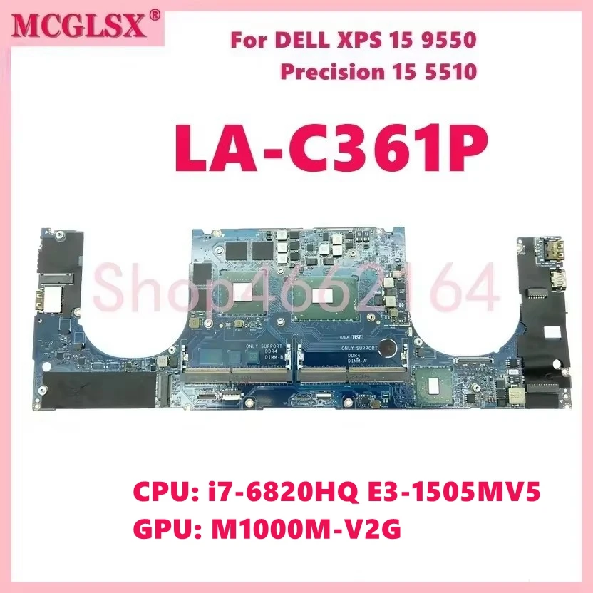 LA-C361P i7-6820HQ  CPU GTX960M/M1000M-V2G GPU Mainboard For DELL XPS 15 9550 Precision 5510 Laptop Motherboard 100% Tested OK