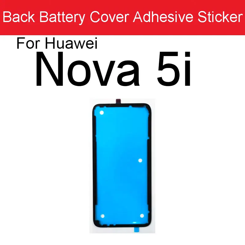 Back Battery Housing Cover Glue Sticker Adhesive For Huawei Nova 2S 3 3E 3i 4 4E 5 5i 5T 5Z 6 7 Pro 6SE 7SE Replacement Parts