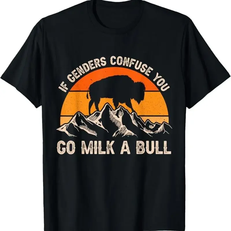 Si los géneros te confunden, vete a acariciar a un toro - Camiseta