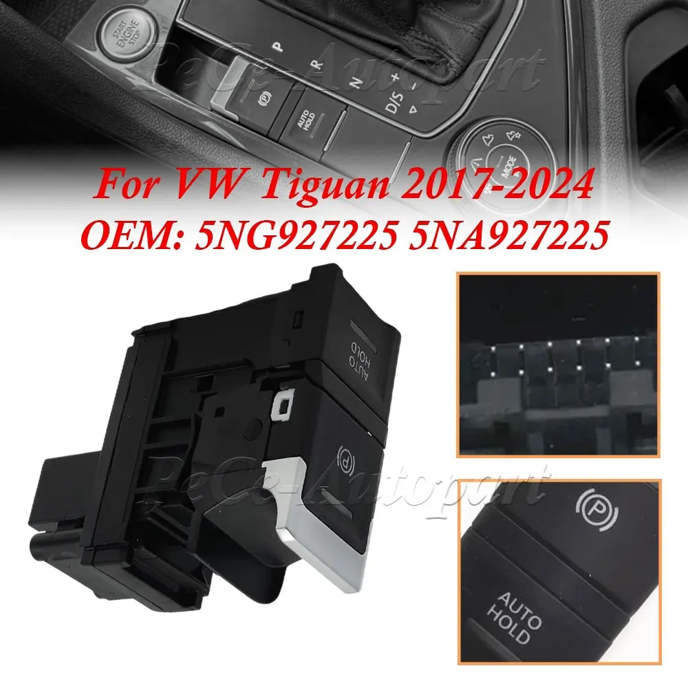 5NA 927225   Auto Zubehör Feststellbremse Auto Hold Schalter Taste Für Volkswagen VW Tiguan 2016-Handbremse Schalter