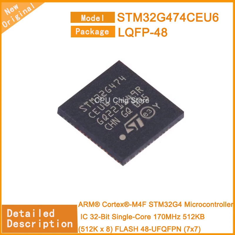 

5Pcs/Lot New Original STM32G474CEU6 STM32G474 Microcontroller IC 32-Bit Single-Core 170MHz 512KB (512K x 8) FLASH 48-UFQFPN