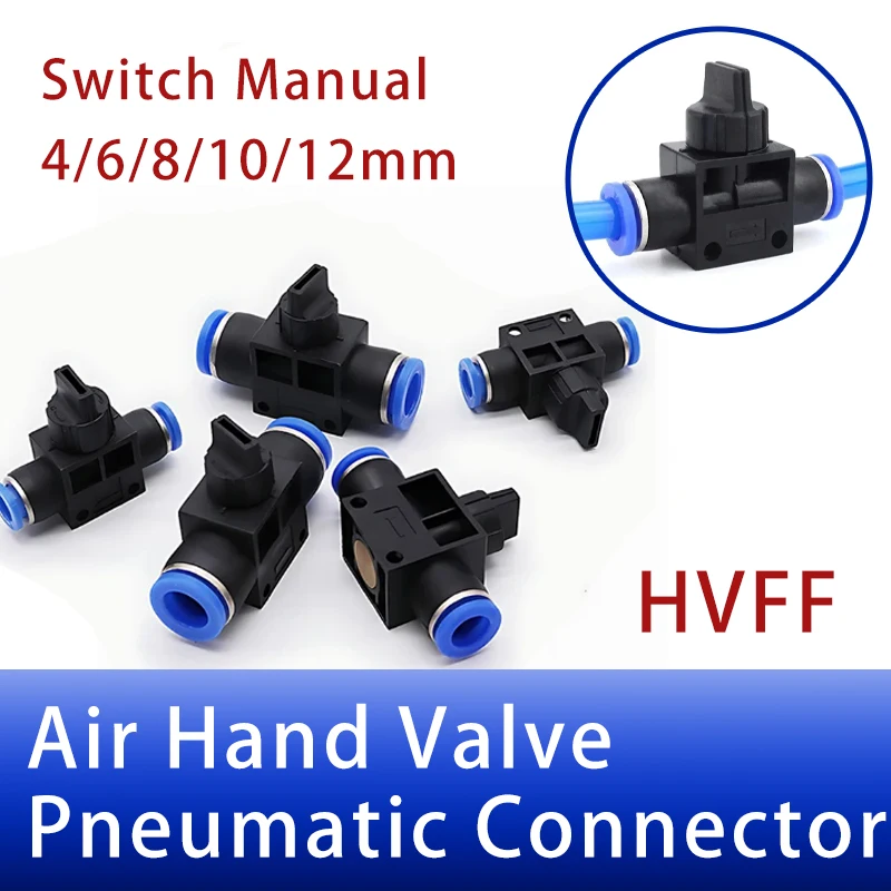 

HVFF Air hand valve 4mm 6mm 8mm 10mm 12mm Pneumatic Push In Quick Joint Connector To Turn Switch Manual Plastic Controller