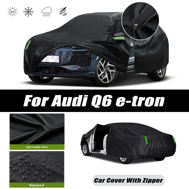 For Audi Q6 e-tron Car Covers Outdoor Waterproof Sun Rain Snow Protection UV Car Zipper Design Black Car Cover Accessories