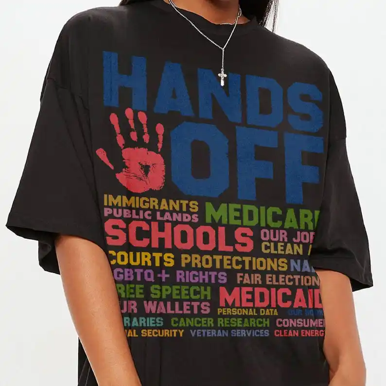 Hands Off Protest Shirt, Political Activism Save Public Lands Medicare Social Security Free Speech Environmental Rights T-Shirt