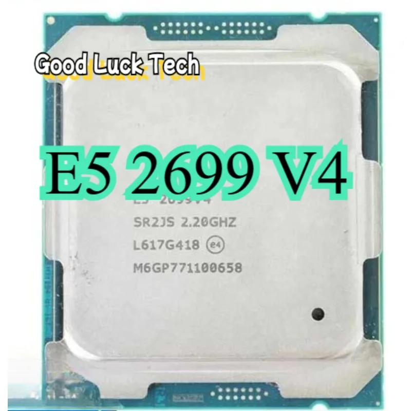 Used Xeon CPU E5-2699V4 2.20GHz 22-Cores 55MB LGA2011-3 E5-2699 V4 processor E5 2699V4 E5 2699 V4