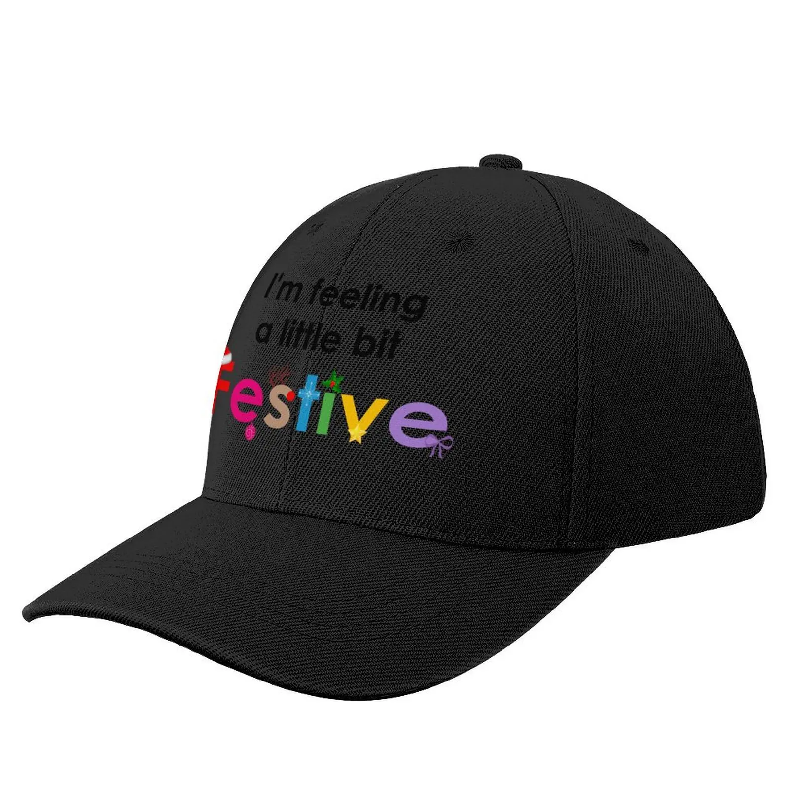 I'm Feeling a little bit Festive Baseball Cap hard hat hiking hat Kids Hat Ladies Men's