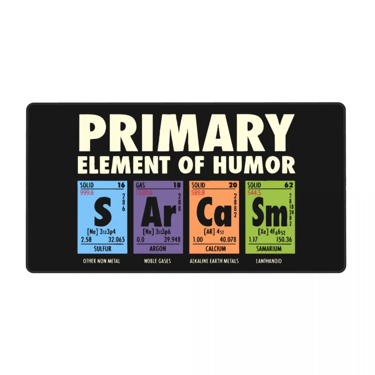 S Ar Ca Sm Science Keyboard Mouse Mat Mousepad Periodic Table of Humor Big Gaming Fabric Gamers Mouse pad