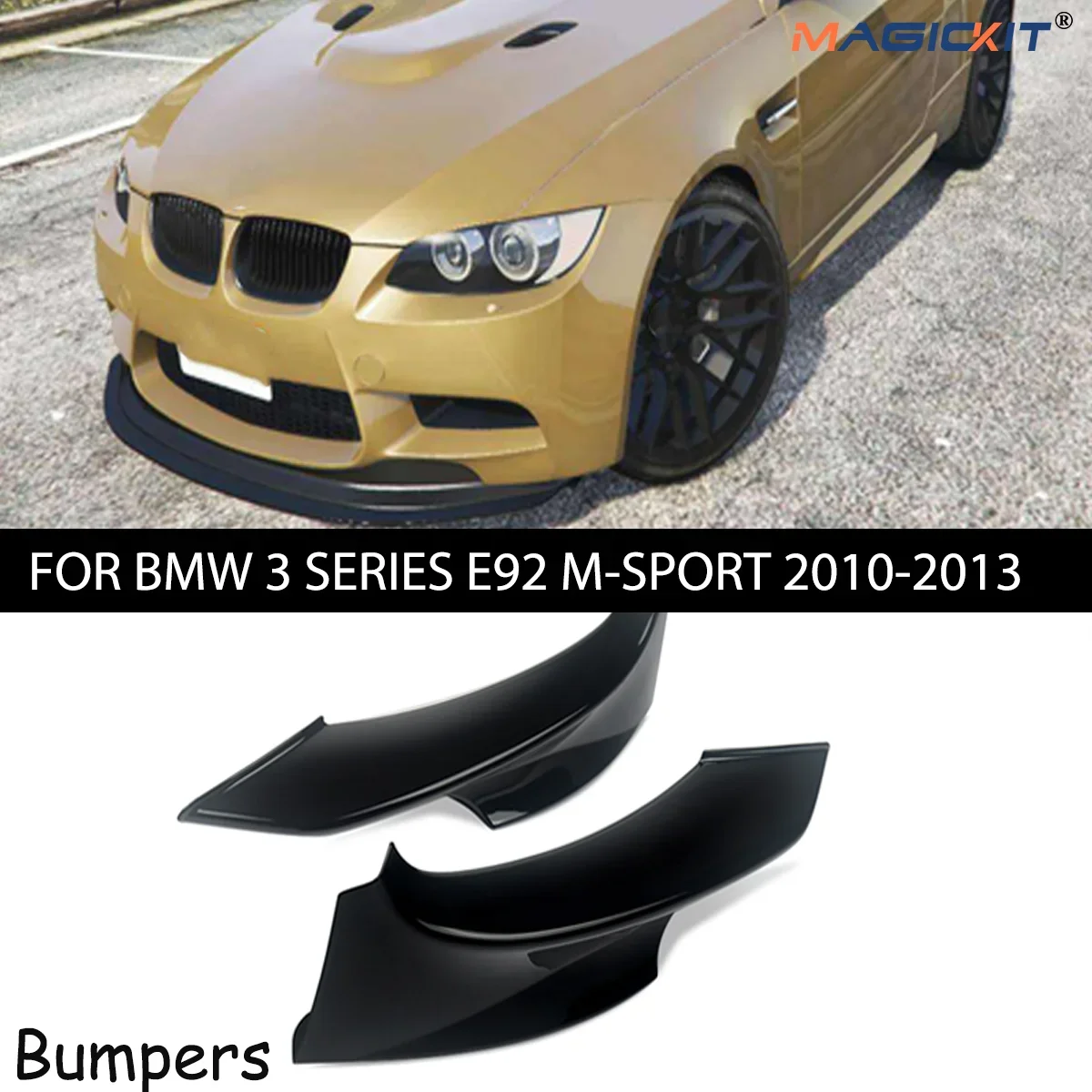 

MagicKit FOR BMW 3 SERIES E92 M Peformance 2010-2013 FRONT LIP COLLARS CORNER SPLITTER GLOSS BLACK car accessories Gloss Black