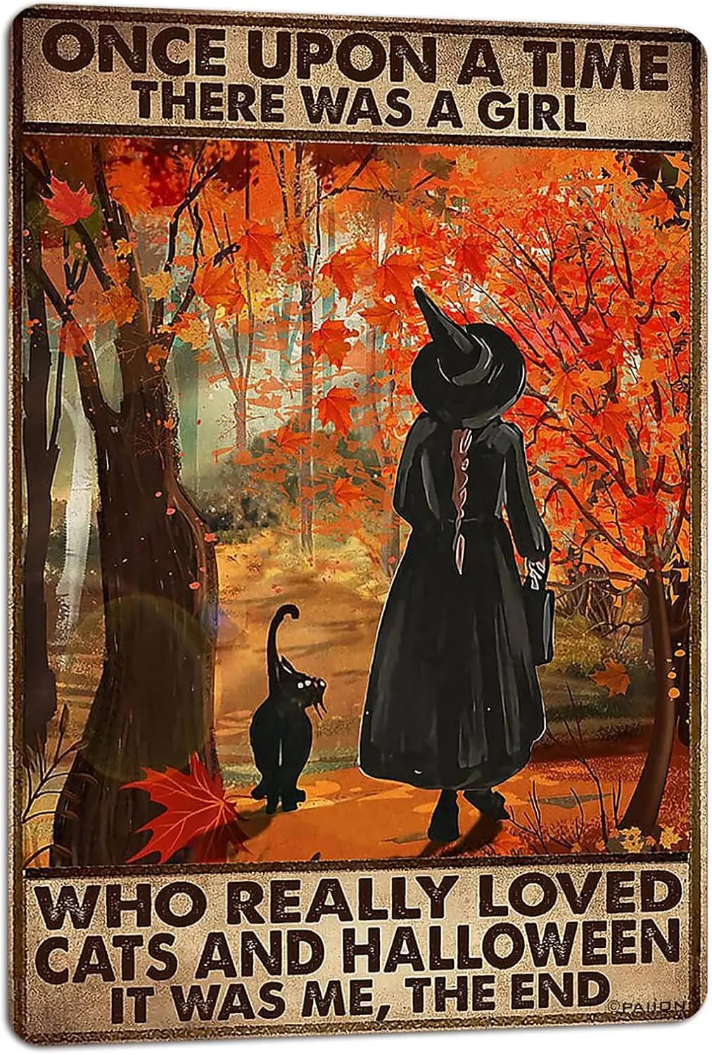 PAIION Black Witch Cat Sign Once Upon A Time There was A Girl Who Really Loved Cats Halloween Vintage Metal Signs Bathroom Bedro
